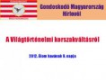 A Világtörténelmi korszakváltásról