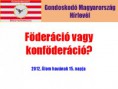 Föderáció vagy konföderáció?